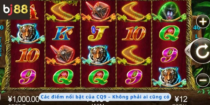 CQ9 3 Các điểm nổi bật - Không phải ai cũng có