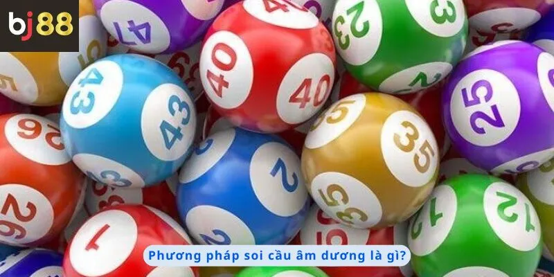 Phương Pháp Soi Cầu Âm Dương 1 Phương pháp soi cầu âm dương là gì?